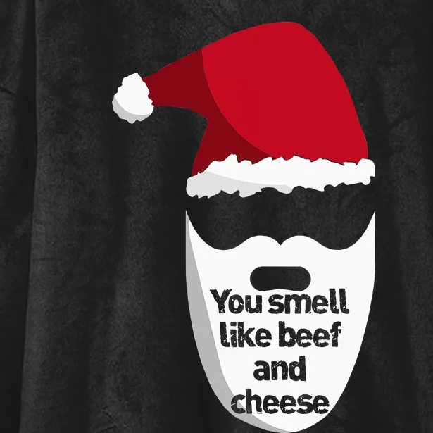 Inappropriate Christmas You Smell Like Beef And Cheese Elf Hooded Wearable Blanket