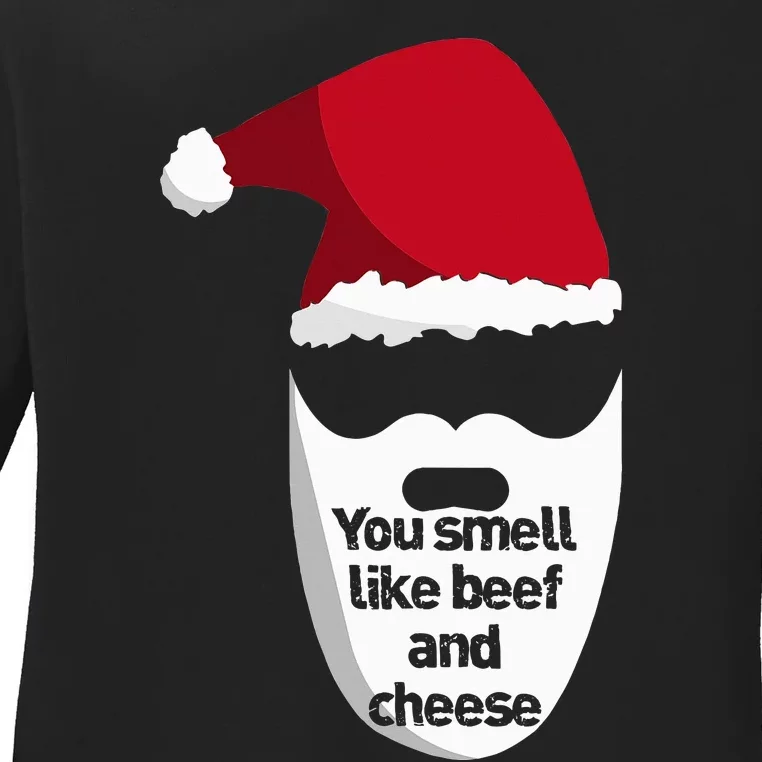 Inappropriate Christmas You Smell Like Beef And Cheese Elf Ladies Long Sleeve Shirt