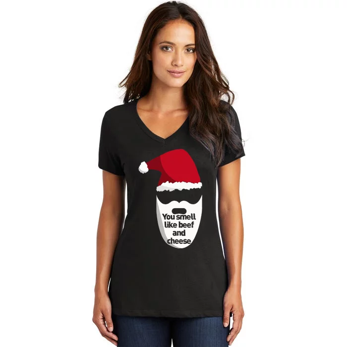 Inappropriate Christmas You Smell Like Beef And Cheese Elf Women's V-Neck T-Shirt