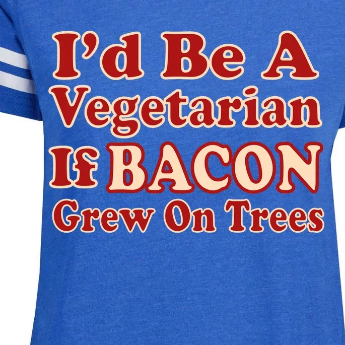 Id Be A Vegetarian If Bacon Grew On Trees Enza Ladies Jersey Football T-Shirt