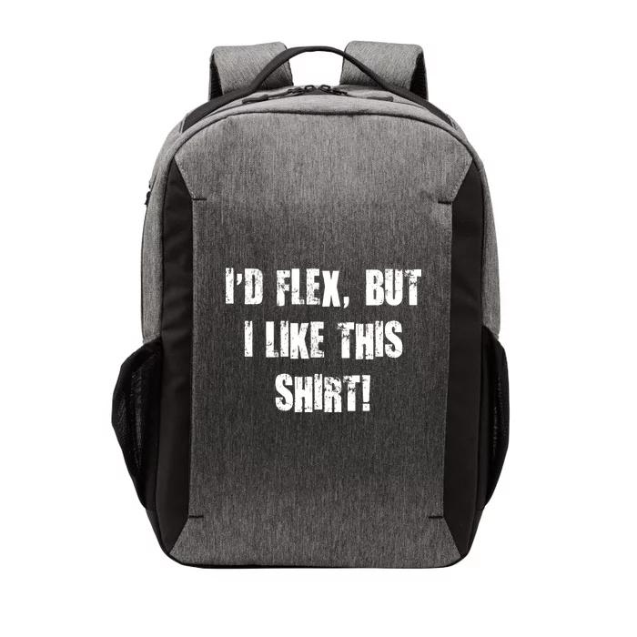 I'd Flex But I Like This Shirt Vector Backpack