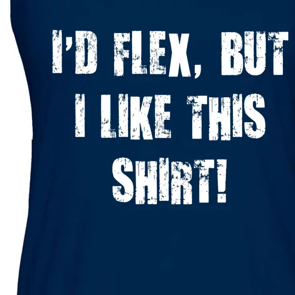 I'd Flex But I Like This Shirt Ladies Essential Flowy Tank