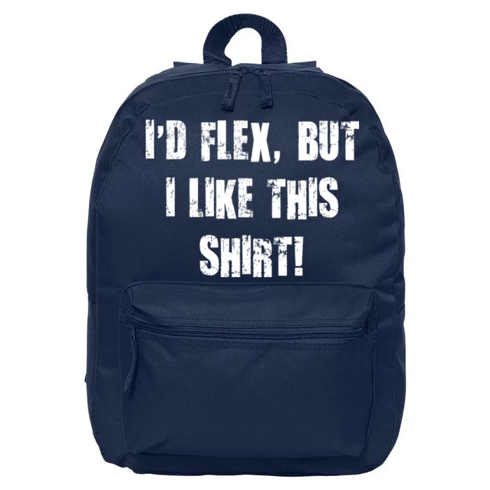 I'd Flex But I Like This Shirt 16 in Basic Backpack