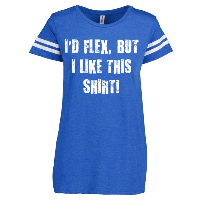 I'd Flex But I Like This Shirt Enza Ladies Jersey Football T-Shirt