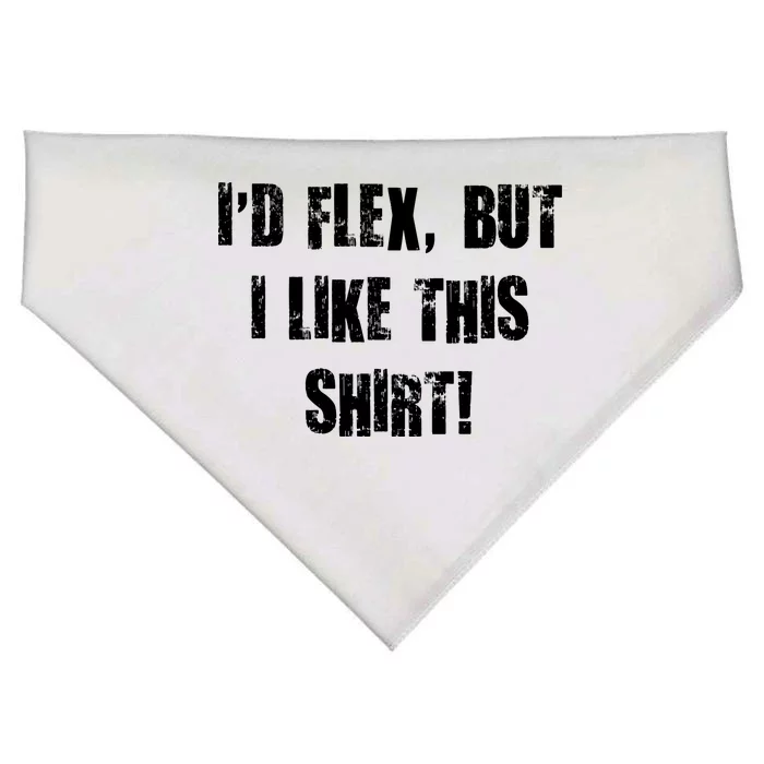 I'd Flex But I Like This Shirt USA-Made Doggie Bandana