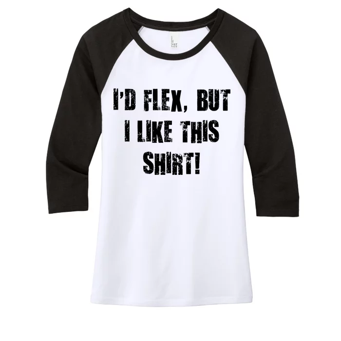 I'd Flex But I Like This Shirt Women's Tri-Blend 3/4-Sleeve Raglan Shirt