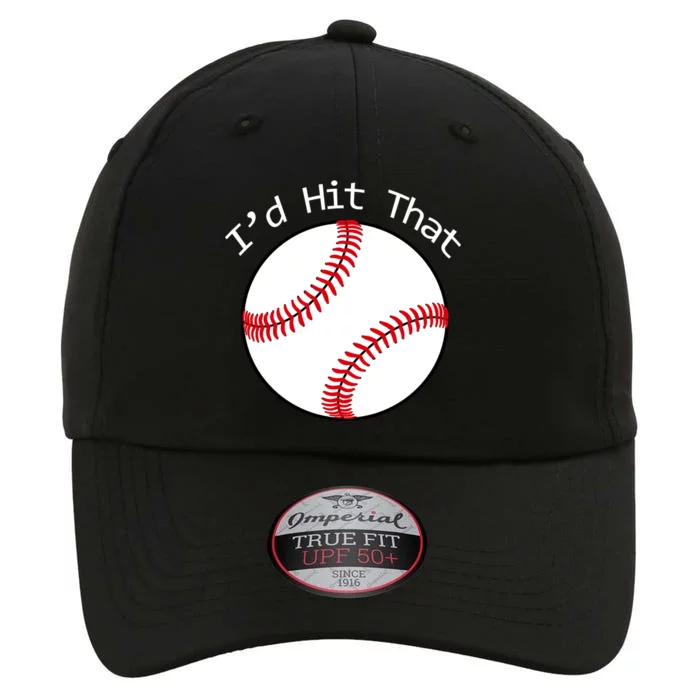 I'd Hit That Baseball The Original Performance Cap