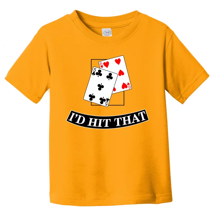 I'd Hit That Black Jack Toddler T-Shirt