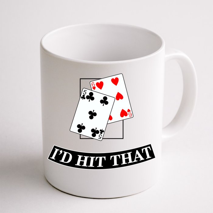 I'd Hit That Black Jack Front & Back Coffee Mug