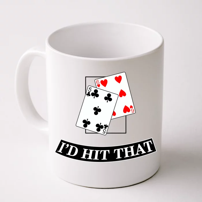 I'd Hit That Black Jack Front & Back Coffee Mug