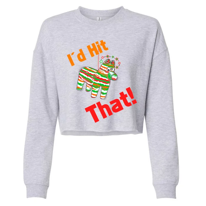 I'd Hit That Pinata Cropped Pullover Crew