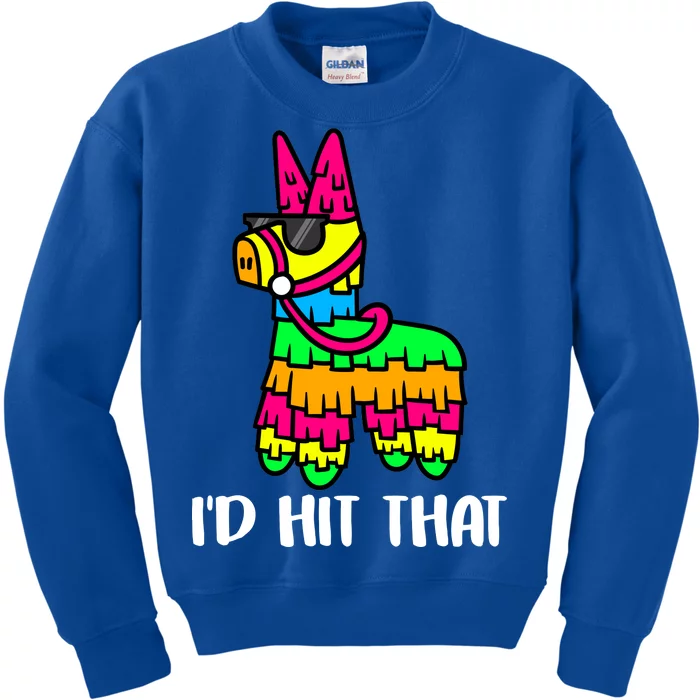 I'd Hit That Pinata Funny Party Kids Sweatshirt