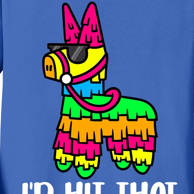 I'd Hit That Pinata Funny Party Kids Long Sleeve Shirt