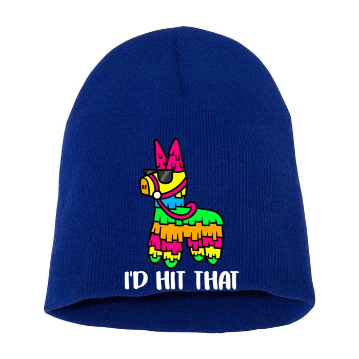 I'd Hit That Pinata Funny Party Short Acrylic Beanie