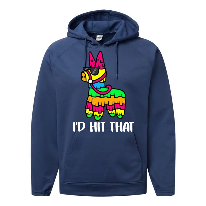 I'd Hit That Pinata Funny Party Performance Fleece Hoodie