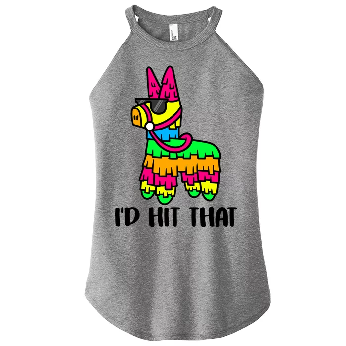 I'd Hit That Pinata Funny Party Women’s Perfect Tri Rocker Tank