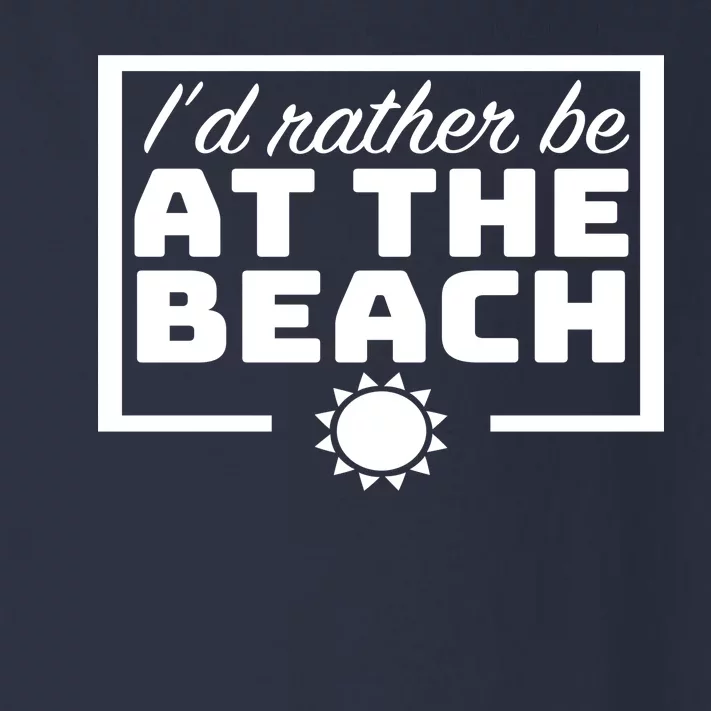 I'd Rather Be At The Beach Toddler Long Sleeve Shirt