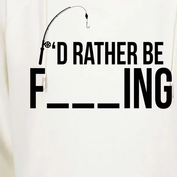 I'd Rather Be Fishing Funny Fisherman Womens Funnel Neck Pullover Hood