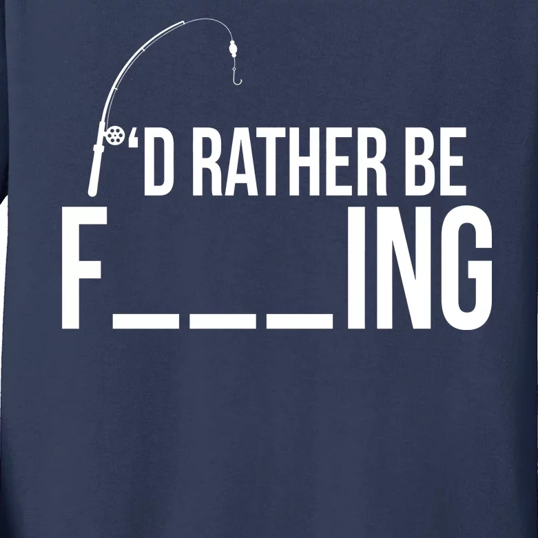 I'd Rather Be Fishing Funny Fisherman Kids Long Sleeve Shirt