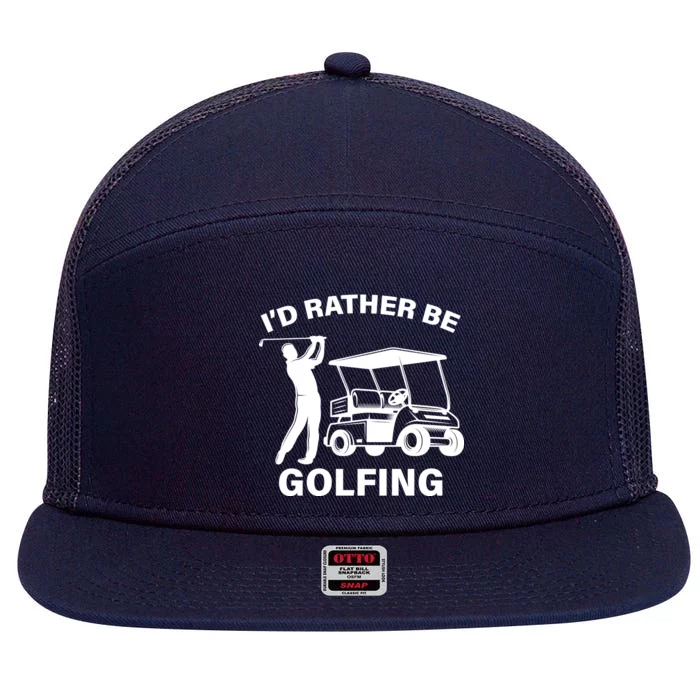 I'd Rather Be Golfing 7 Panel Mesh Trucker Snapback Hat