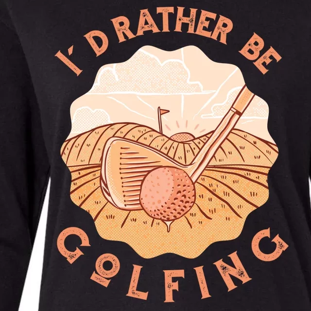 I'd Rather Be Golfing Funny Golf Hobby Womens Cotton Relaxed Long Sleeve T-Shirt