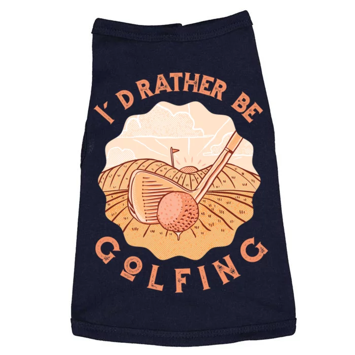 I'd Rather Be Golfing Funny Golf Hobby Doggie Tank