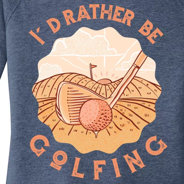 I'd Rather Be Golfing Funny Golf Hobby Women's Perfect Tri Tunic Long Sleeve Shirt