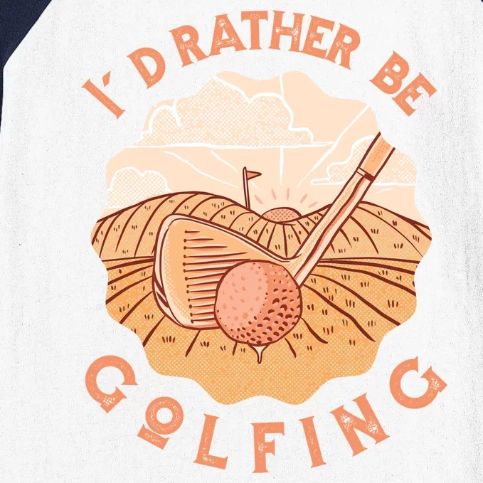 I'd Rather Be Golfing Funny Golf Hobby Baseball Sleeve Shirt