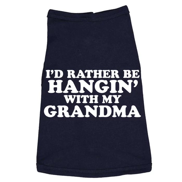 I'd Rather Be Hangin' With My Grandma Doggie Tank