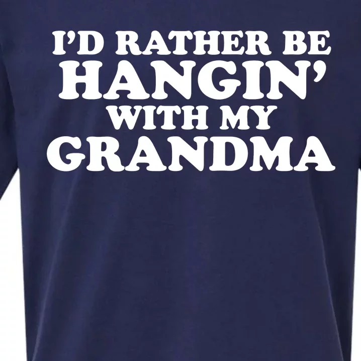 I'd Rather Be Hangin' With My Grandma Sueded Cloud Jersey T-Shirt