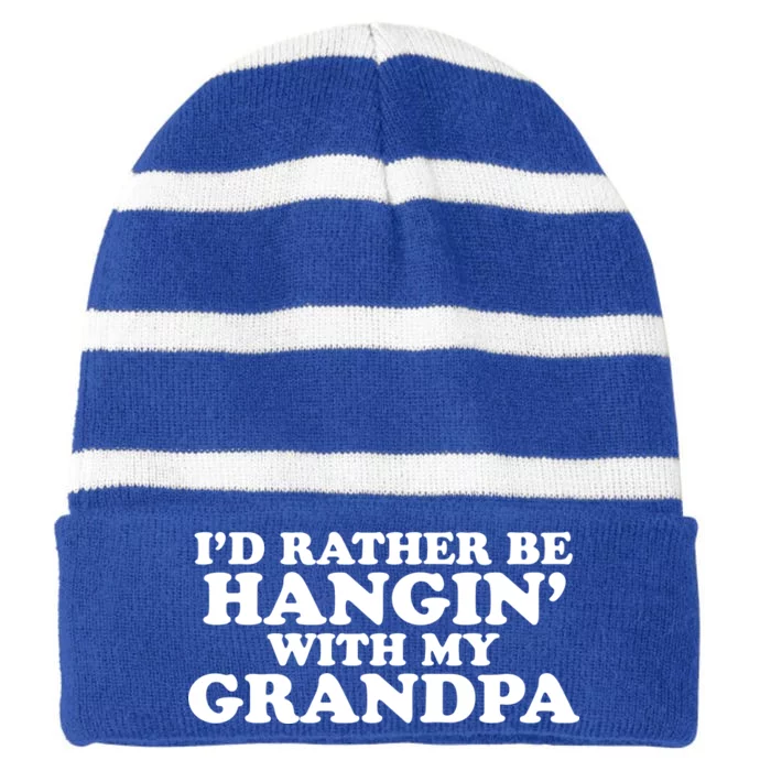 I'd Rather Be Hangin' With My Grandpa Striped Beanie with Solid Band