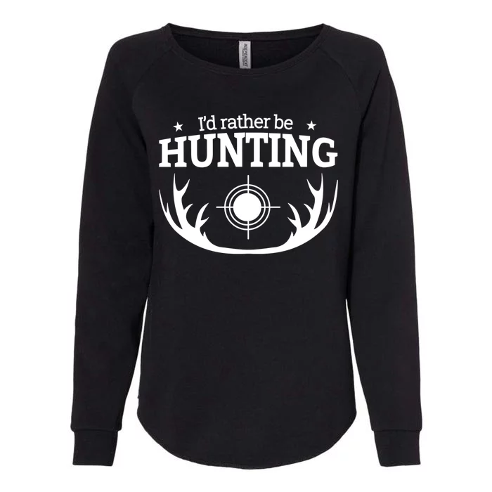 I'd Rather Be Hunting Womens California Wash Sweatshirt