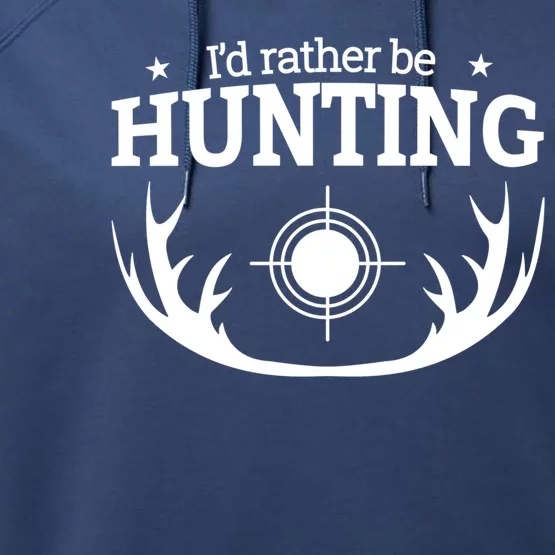 I'd Rather Be Hunting Performance Fleece Hoodie