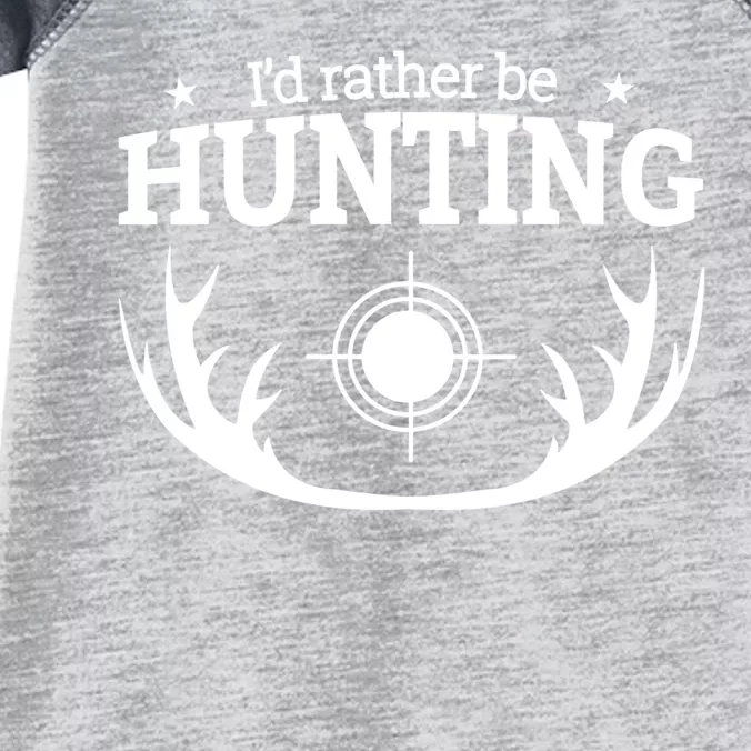 I'd Rather Be Hunting Infant Baby Jersey Bodysuit