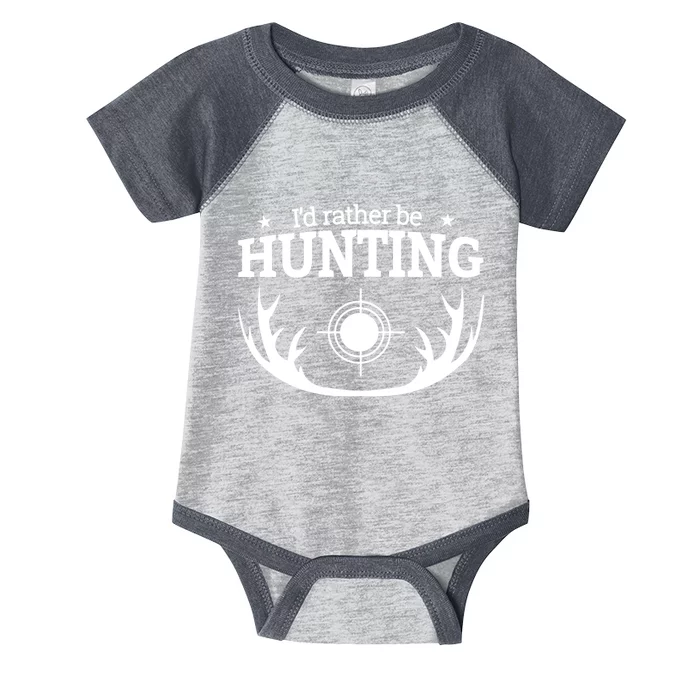 I'd Rather Be Hunting Infant Baby Jersey Bodysuit