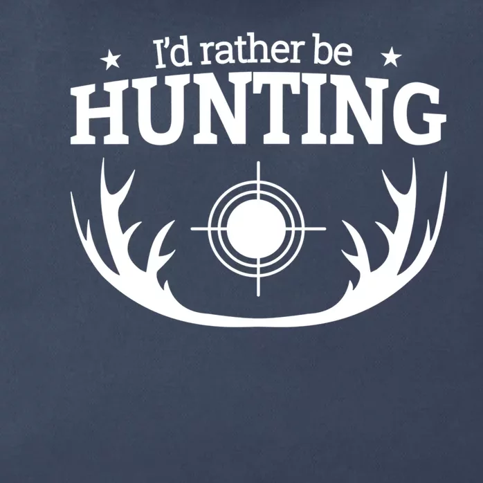 I'd Rather Be Hunting Zip Tote Bag