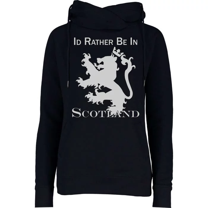 Id Rather Be In Scotland Womens Funnel Neck Pullover Hood