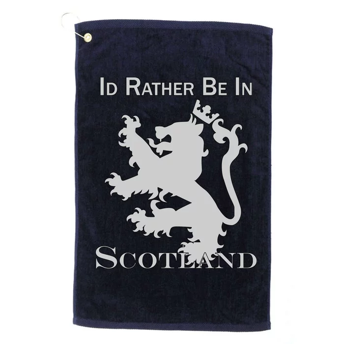 Id Rather Be In Scotland Platinum Collection Golf Towel