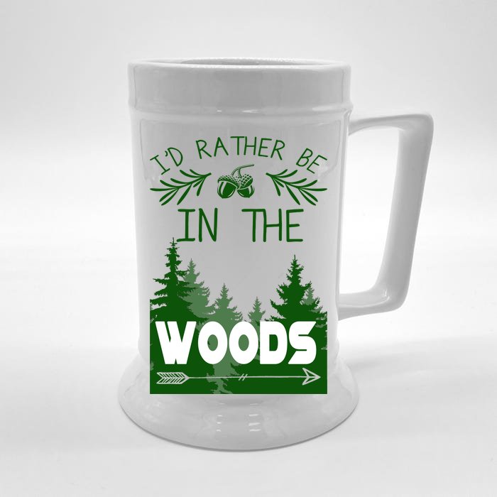 I'd Rather Be In The Woods Funny Hiking Front & Back Beer Stein