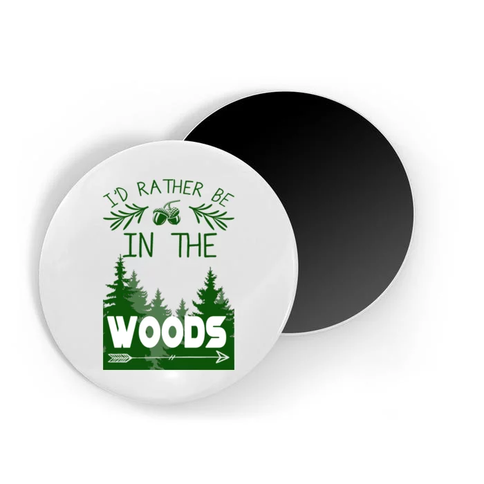 I'd Rather Be In The Woods Funny Hiking Magnet