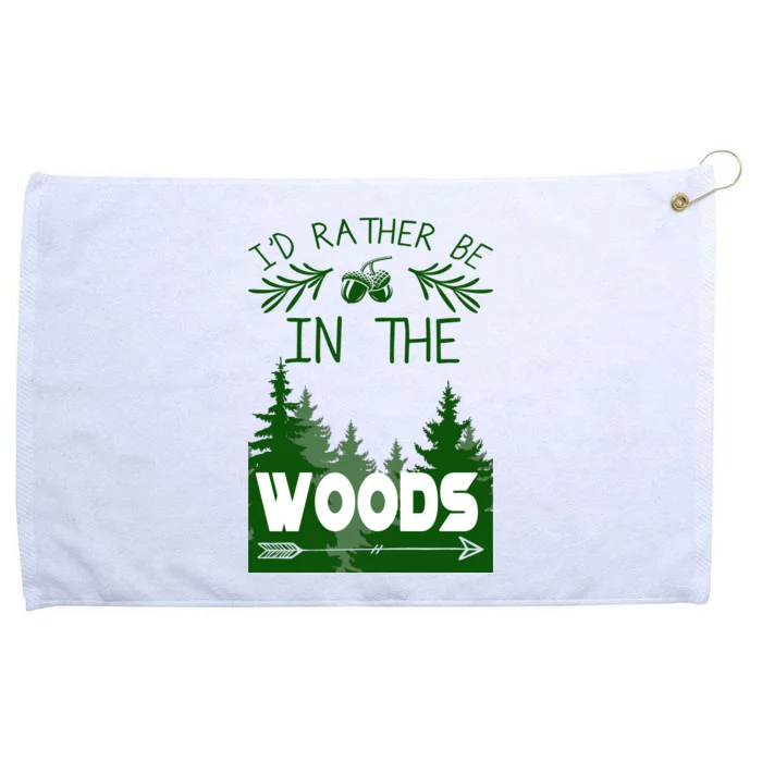 I'd Rather Be In The Woods Funny Hiking Grommeted Golf Towel