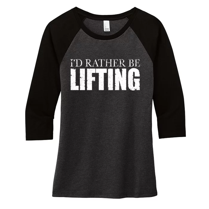 I'd Rather Be Lifting Funny Workout Gym Women's Tri-Blend 3/4-Sleeve Raglan Shirt