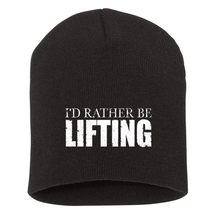 I'd Rather Be Lifting Funny Workout Gym Short Acrylic Beanie