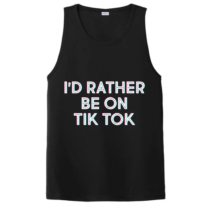 I'd Rather Be On Tik Tok Performance Tank