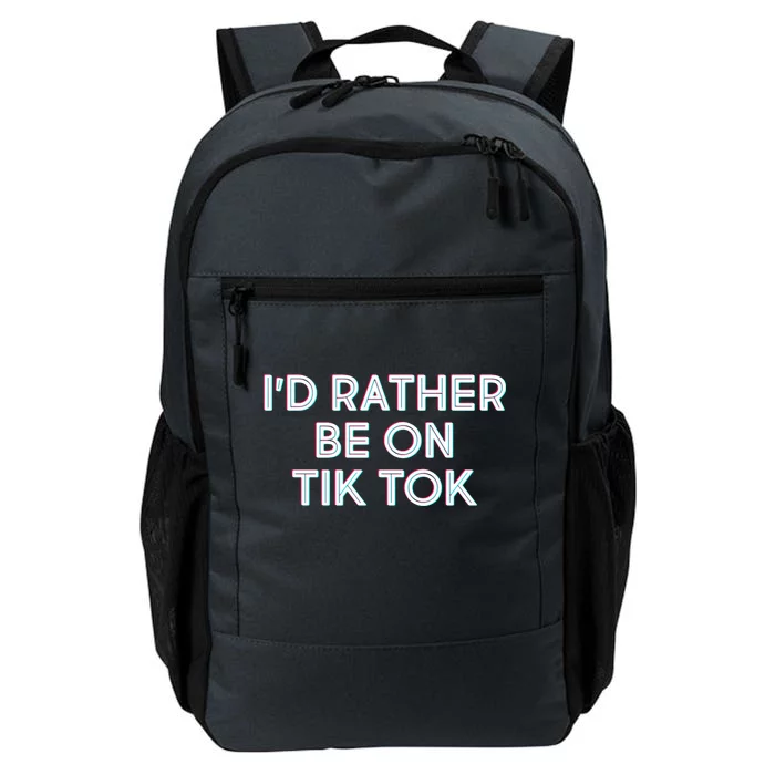 I'd Rather Be On Tik Tok Daily Commute Backpack