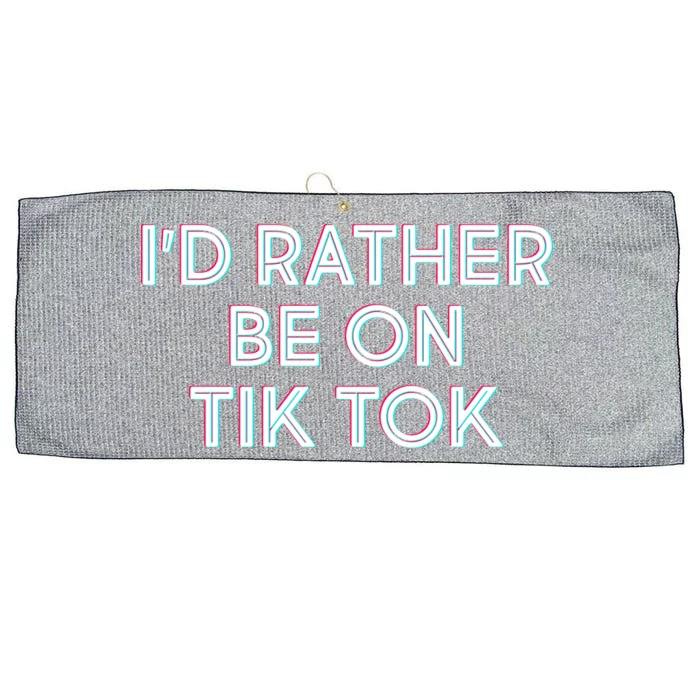 I'd Rather Be On Tik Tok Large Microfiber Waffle Golf Towel