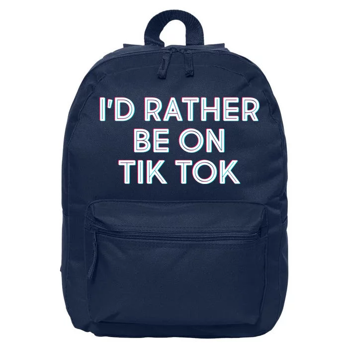 I'd Rather Be On Tik Tok 16 in Basic Backpack