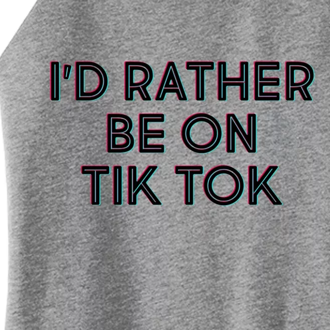 I'd Rather Be On Tik Tok Women’s Perfect Tri Rocker Tank