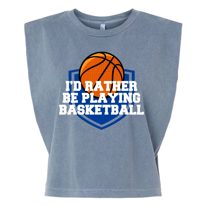 I'd Rather Be Playing Basketball Garment-Dyed Women's Muscle Tee