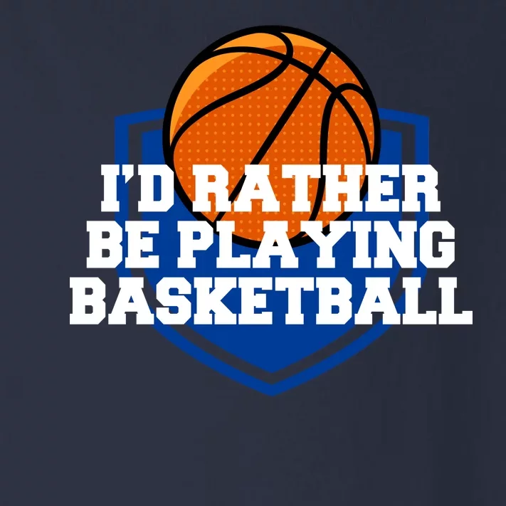 I'd Rather Be Playing Basketball Toddler Long Sleeve Shirt